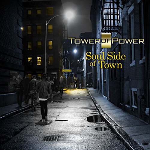 Tower of Power / Soul Side of Town