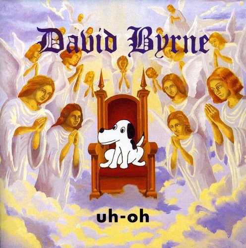David Byrne / Uh-Oh