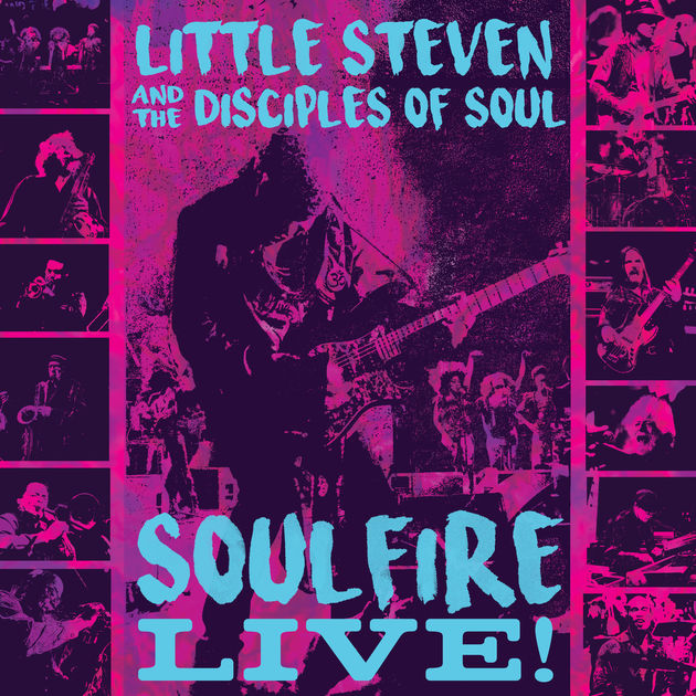 Little Steven and the Disciples of Soul / Soulfire Live!