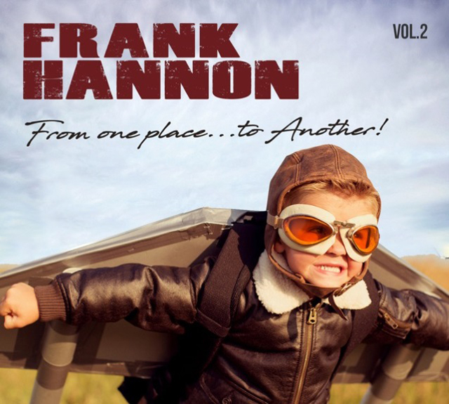 Frank Hannon / From One Place… To Another Vol. 2
