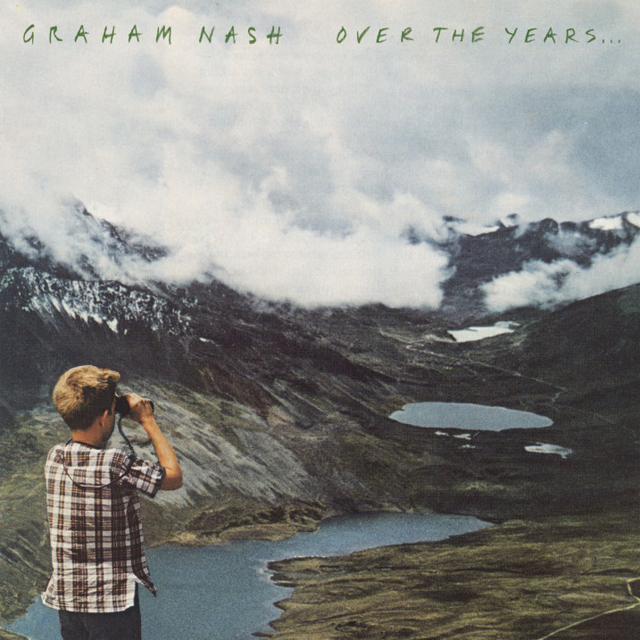 Graham Nash / Over The Years…