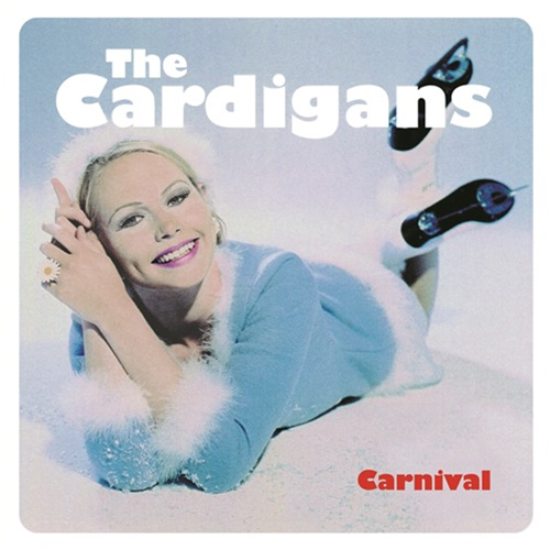 The Cardigans / Carnival