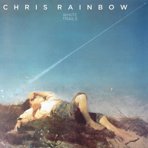 Chris Rainbow / White Trails