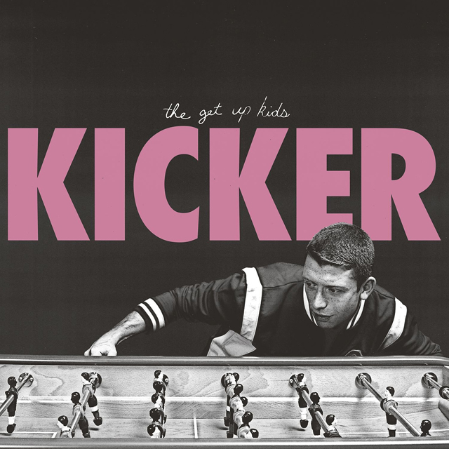 The Get Up Kids / Kicker