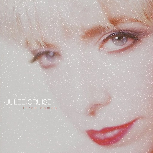 Julee Cruise / Three Demos