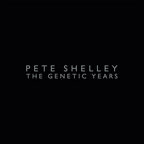 Pete Shelley / The Genetic Years