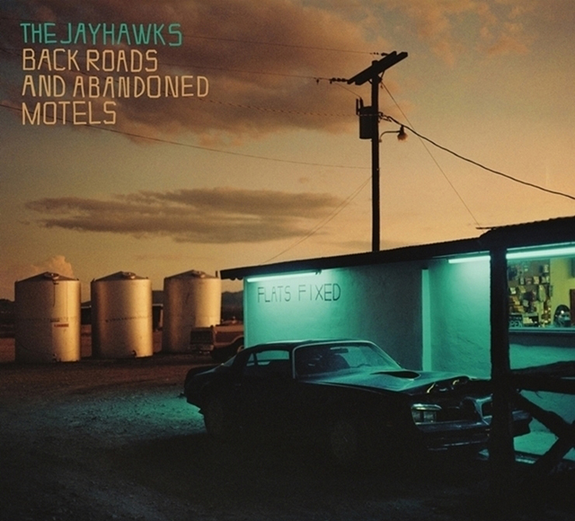 The Jayhawks / Back Roads and Abandoned Motels