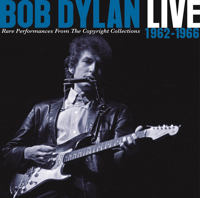 Bob Dylan / Live 1962-1966 Rare Performances From The Copyright Collections