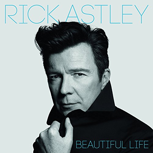 Rick Astley / Beautiful Life