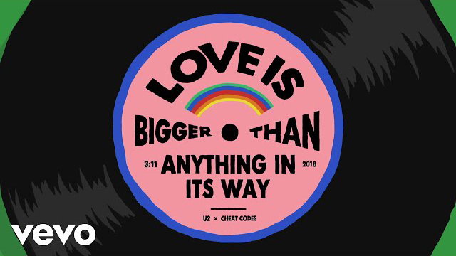 U2, Cheat Codes - Love Is Bigger Than Anything In Its Way (U2 x Cheat Codes)