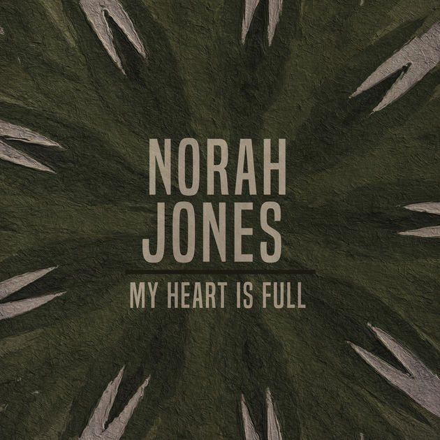 Norah Jones / My Heart Is Full - Single