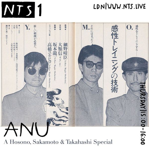NTS Radio Anu (Hosono, Sakamoto & Takahashi Special) - 7th June 2018