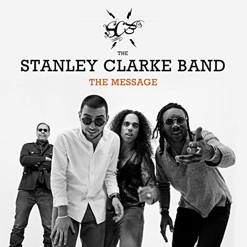 The Stanley Clarke Band / The Message