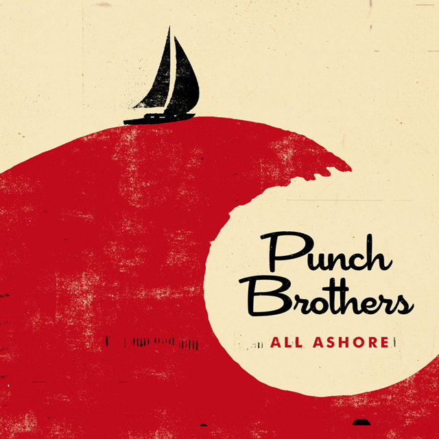 Punch Brothers / All Ashore