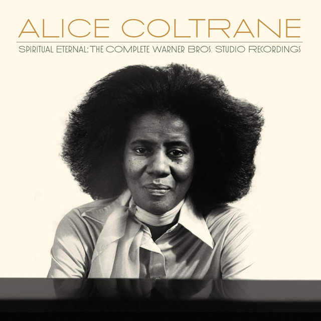 Alice Coltrane / Spiritual Eternal - The Complete Warner Bros. Studio Recordings