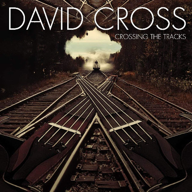 David Cross / Crossing The Tracks