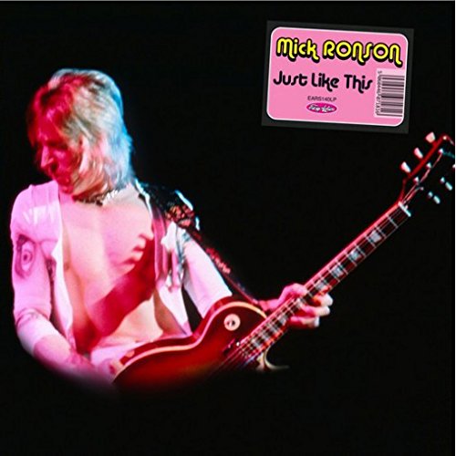 Mick Ronson / Just Like This