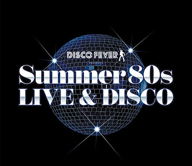 DISCO FEVER presents Summer 80´s LIVE & DISCO