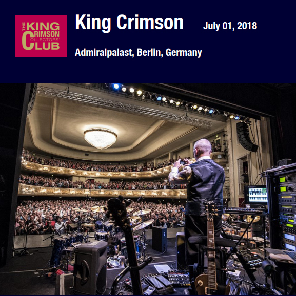 King Crimson / ADMIRALPALAST,Berlin 01,JULY 2018