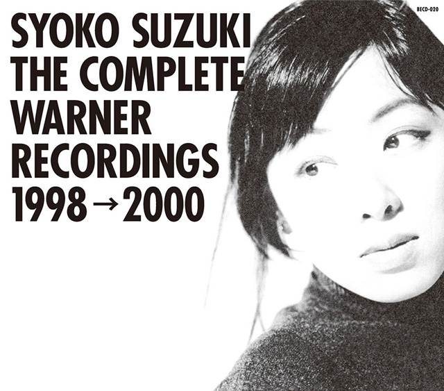 鈴木祥子 / SYOKO SUZUKI THE COMPLETE WARNER RECORDINGS 1998→2000