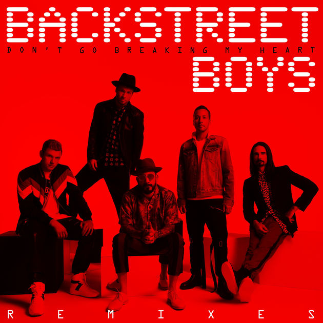 Backstreet Boys / Don't Go Breaking My Heart (The Remixes)