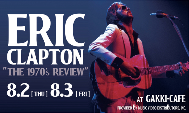 ERIC CLAPTON:The 1970s Review