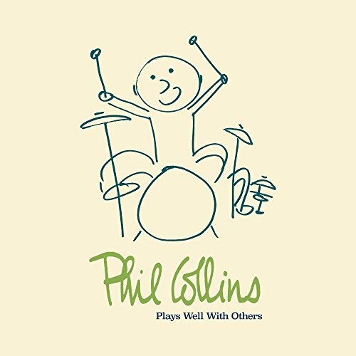 Phil Collins / Plays Well With Others