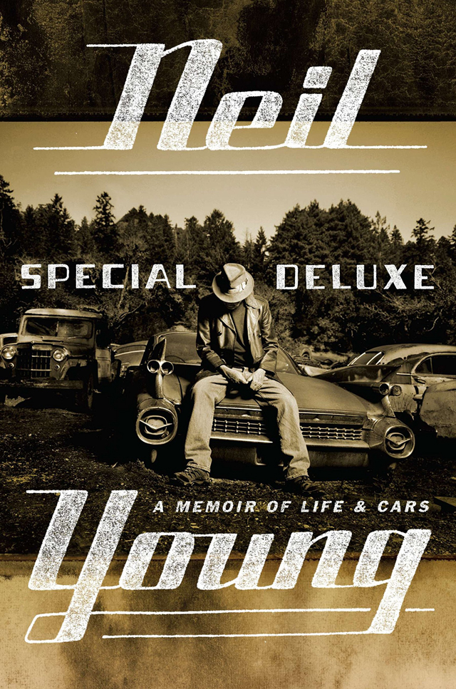 Neil Young / Special Deluxe : A Memoir Of Life & Cars