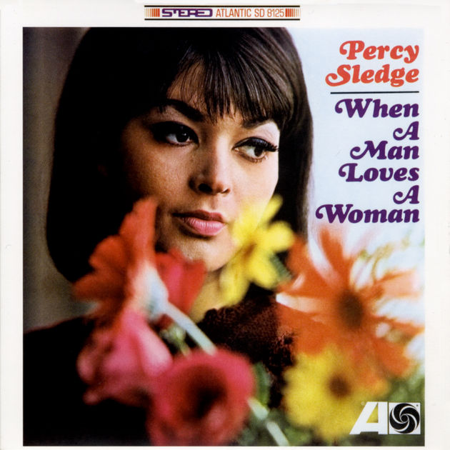 Percy Sledge / When a Man Loves a Woman