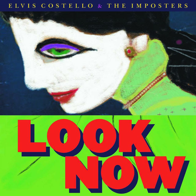 Elvis Costello and the Imposters / Look Now
