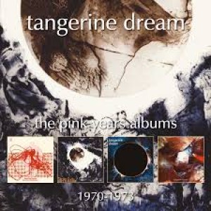 Tangerine Dream / The Pink Years Albums 1970-1973