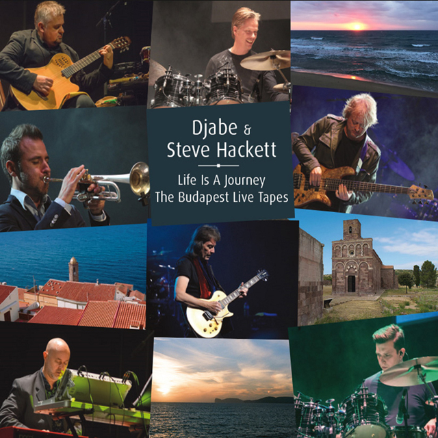 Djabe & Steve Hackett / Life Is A Journey: The Budapest Live Tapes