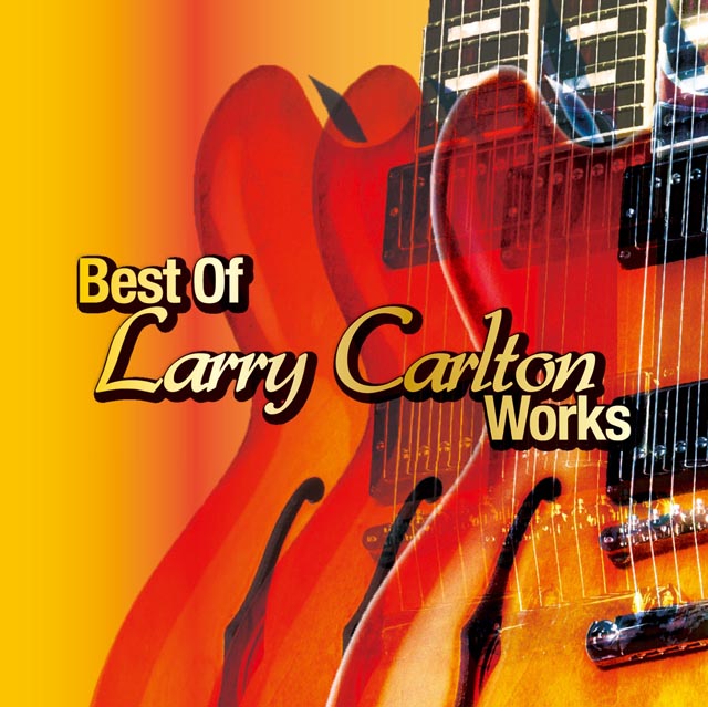 Larry Carlton  / Best Of Larry Carlton Works