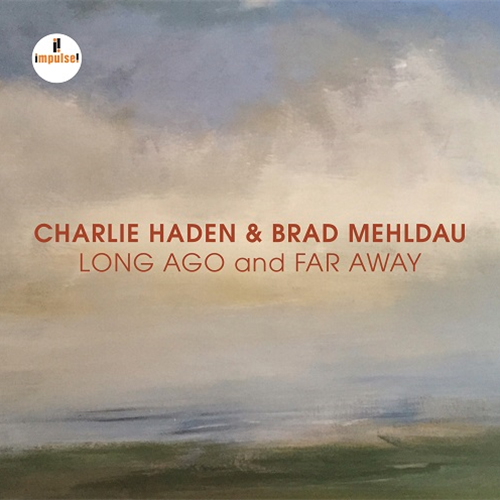 Charlie Haden & Brad Mehldau / Long Ago And Far Away