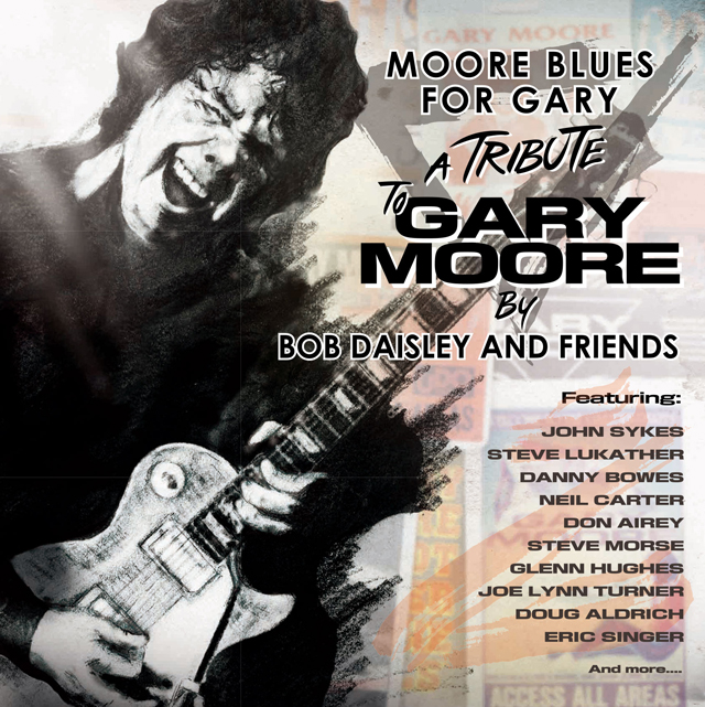 Bob Daisley and Friends / Moore Blues For Gary - A Tribute To Gary Moore