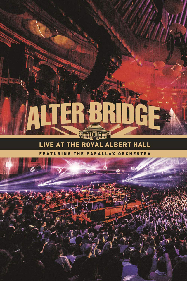 Alter Bridge / Live At The Royal Albert Hall Featuring The Parallax Orchestra