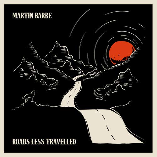 Martin Barre / Roads Less Travelled