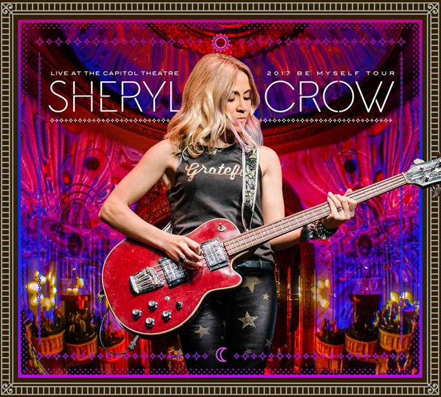 Sheryl Crow / Live at the Capitol Theatre