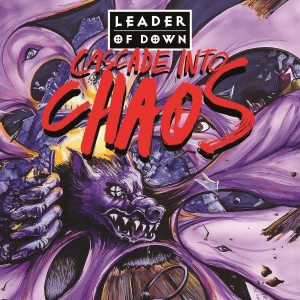 Leader Of Down / Cascade Into Chaos