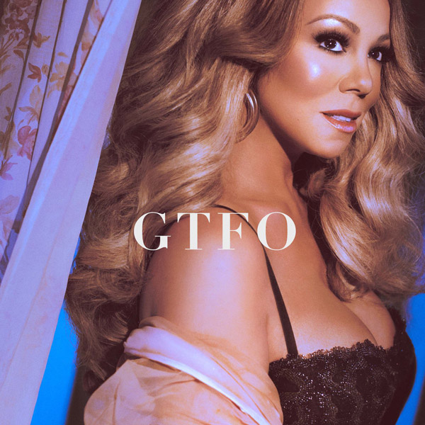 Mariah Carey / GTFO
