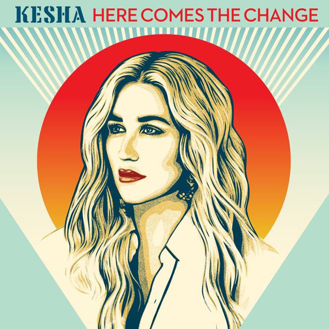 Kesha / Here Comes The Change