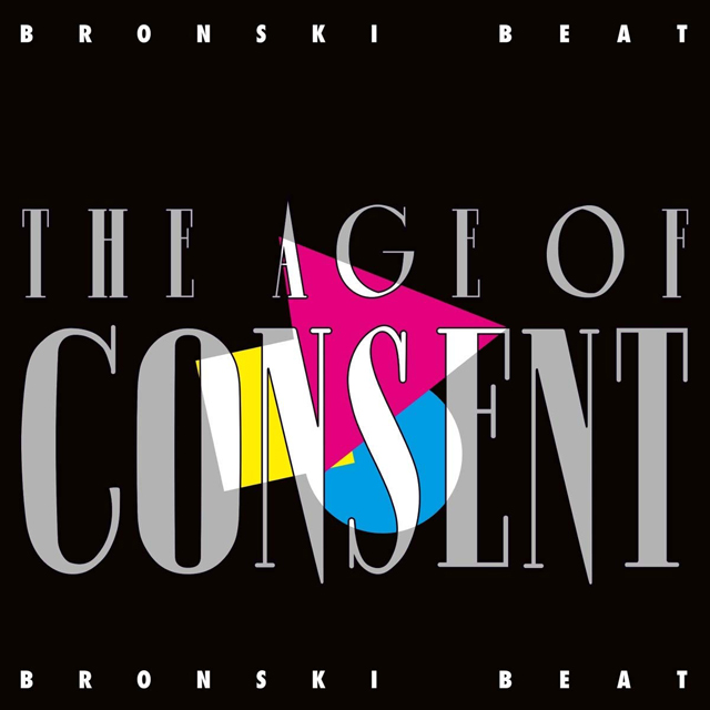 Bronski Beat / The Age Of Consent