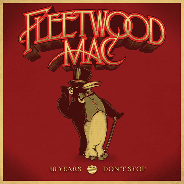 Fleetwood Mac / 50 Years - Don’t Stop