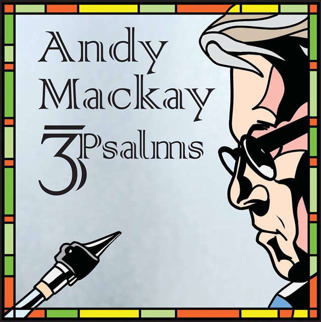 Andy Mackay / 3Psalms
