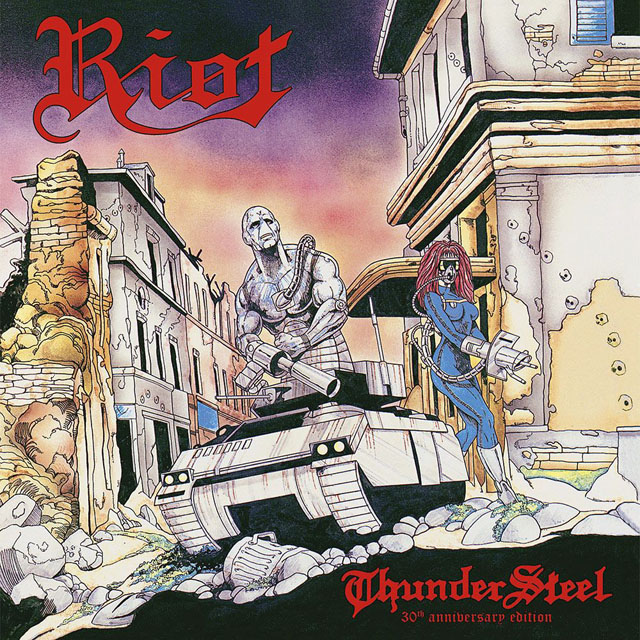 Riot / Thundersteel [30th Anniversary Edition]
