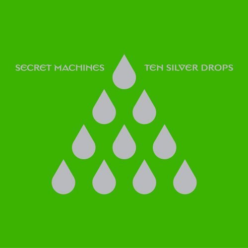 Secret Machines / Ten Silver Drops