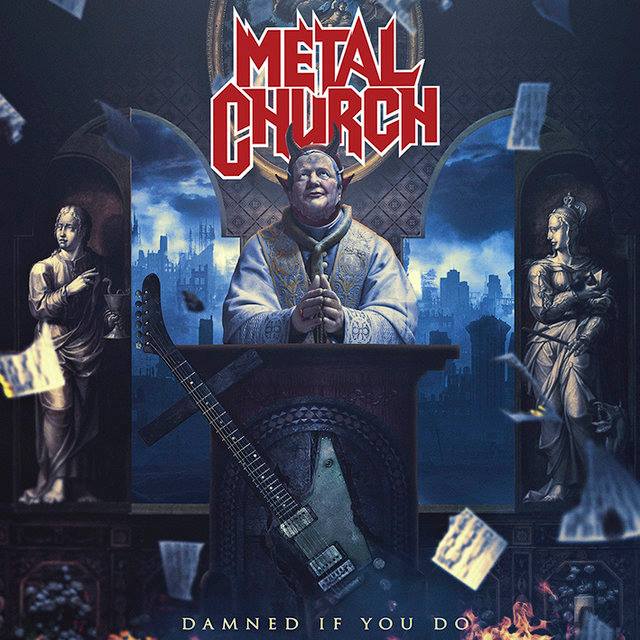 Metal Church / Damned If You Do