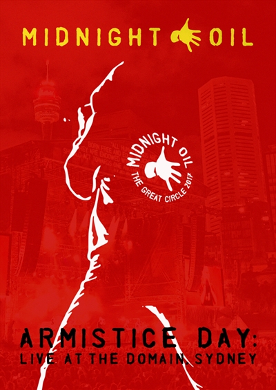 Midnight Oil / Armistice Day: Live At The Domain, Sydney