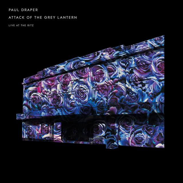 Paul Draper / Attack Of The Grey Lantern - Live At The Ritz