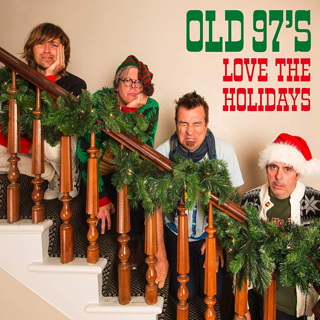 The Old 97’s / Love the Holidays